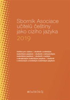 Kniha: Sborník Asociace učitelů češtiny jako cizího jazyka 2019 - Suchomelová, Lenka