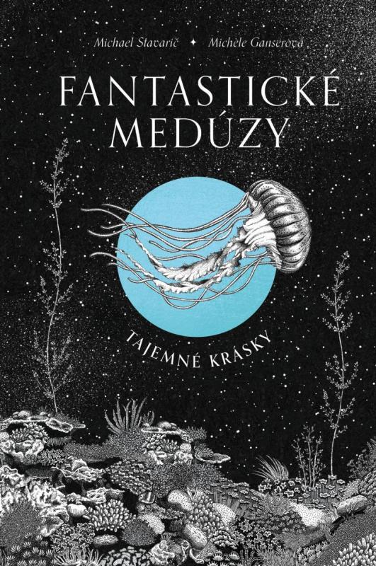 Kniha: Fantastické medúzy - Tajemné krásky - Stavarič Michael