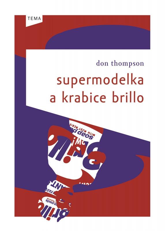 Kniha: Supermodelka a krabice Brillo - Don Thompson