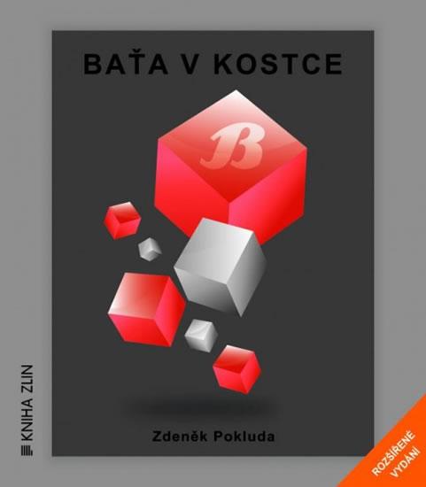 Kniha: Baťa v kostce - 2. vydání - Pokluda Zdeněk