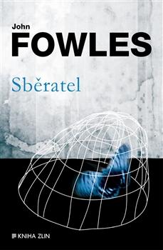 Kniha: Sběratel - John Fowles