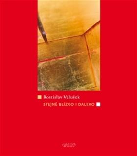Kniha: Stejně blízko i daleko - Rostislav Valušek