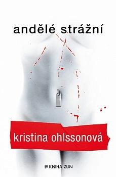 Kniha: Andělé strážní - Kristina Ohlssonová
