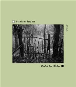 Kniha: Stará zahrada - Stanislav Struhar