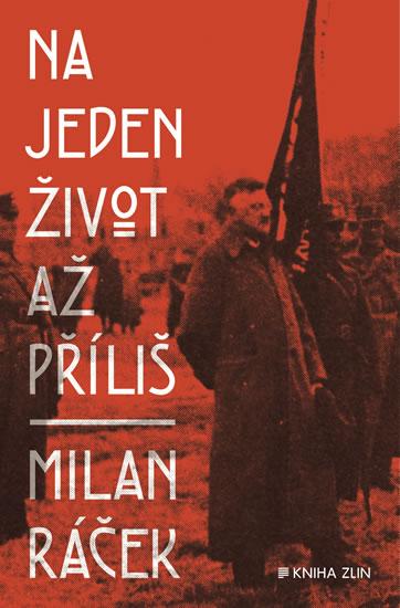 Kniha: Na jeden život až příliš - Ráček Milan