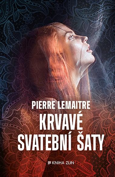 Kniha: Krvavé svatební šaty - Pierre Lemaitre