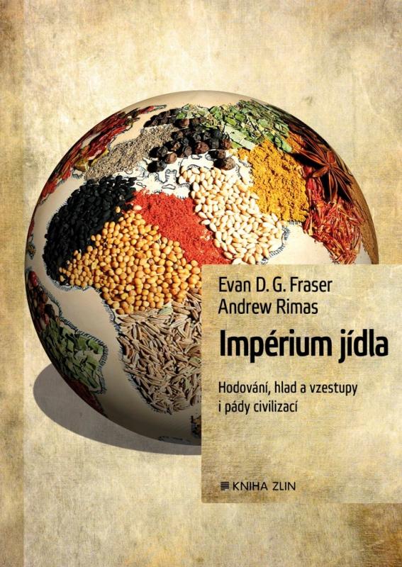 Kniha: Impérium jídla - Evan Fraser, Andrew Rimas