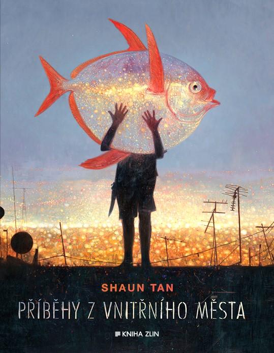 Kniha: Příběhy z vnitřního města - Shaun Tan