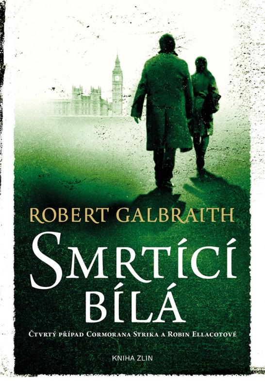 Kniha: Smrtící bílá - Robert Galbraith (pseudonym J. K. Rowlingové)