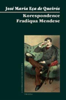 Kniha: Korespondence Fradiqua Mendese - de Queirós, José Maria Eça