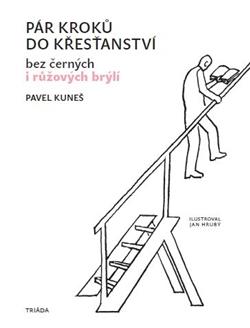 Kniha: Pár kroků do křesťanství - Pavel Kuneš