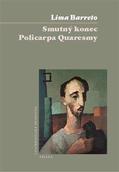 Kniha: Smutný konec Policarpa Quaresmy - Barreto, Lima