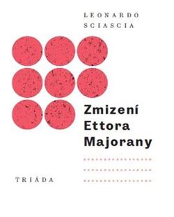 Kniha: Zmizení Ettora Majorany - Leonardo Sciascia