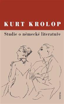 Kniha: Studie o německé literatuře - Krolop, Kurt