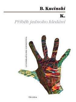 Kniha: K. Příběh jednoho hledání - Kucinski, Bernardo