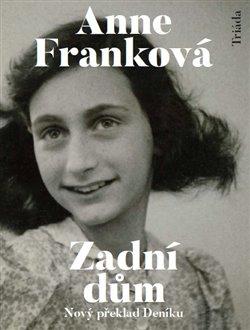 Kniha: Zadní dům - Anne Frank