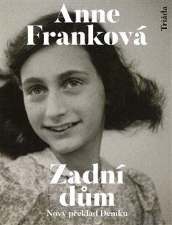 Kniha: Zadní dům - Deník v dopisech 12. červen 1942 - 1. srpen 1944 - Frank Anne