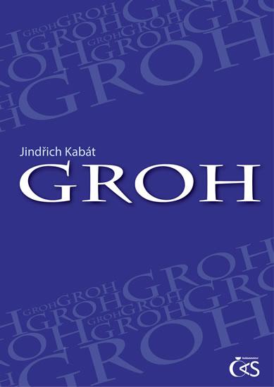 Kniha: Groh - Kabát Jindřich