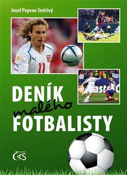 Kniha: Deník malého fotbalisty - Josef Snětivý -Pepson-