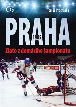 Kniha: Praha 1985 - Procházka, Tomáš