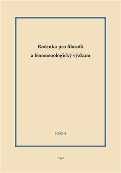 Kniha: Ročenka pro filosofii a fenomenologický výzkum  2012 - Novák, Aleš