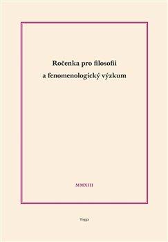 Kniha: Ročenka pro filosofii a fenomenologický výzkum 2013 - Novák, Aleš