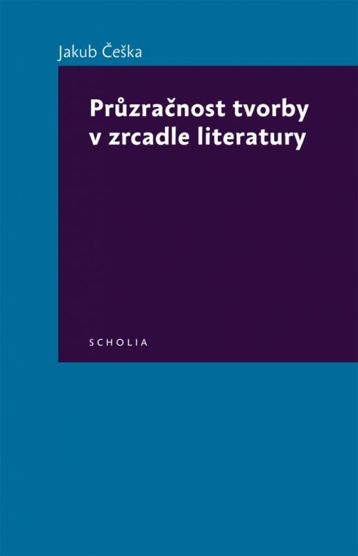 Kniha: Průzračnost tvorby v zrcadle literatury - Jakub Češka