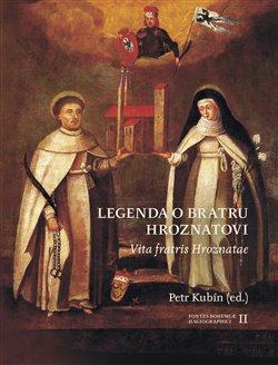 Kniha: Legenda o bratru Hroznatovi - Kubín, Petr