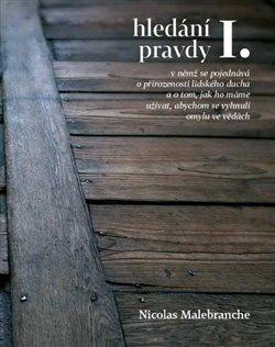 Kniha: Hledání pravdy I. - Malebranche, Nicolas