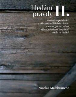 Kniha: Hledání pravdy II. - Malebranche, Nicolas