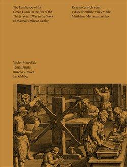 Kniha: Krajina českých zemí v době třicetileté války v díle Matthäuse Meriana staršíhoautor neuvedený