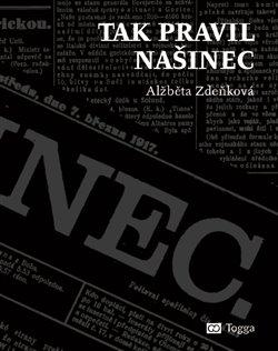 Kniha: Tak pravil Našinec - Zdeňková, Alžběta