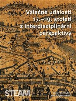 Kniha: Válečné události 17.–19. století z interdisciplinární perspektivyautor neuvedený