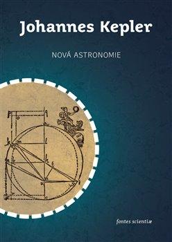 Kniha: Nová astronomie - Kepler, Johannes