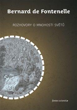 Kniha: Rozhovory o mnohosti světů - de Fontenelle, Bernard