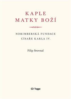 Kniha: Kaple Matky Boží - Srovnal, Filip