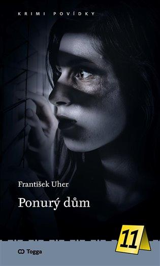 Kniha: Ponurý dům - Uher, František