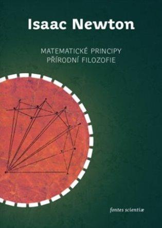 Kniha: Matematické principy přírodní filozofie - Newton, Isaac