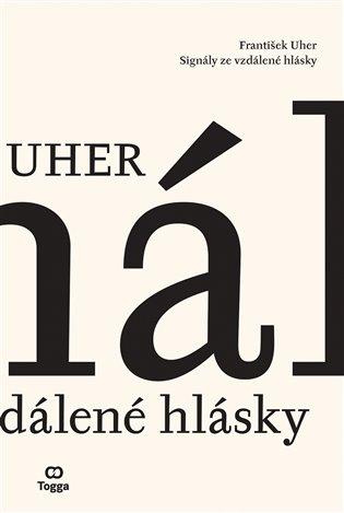 Kniha: Signály ze vzdálené hlásky - Uher, František