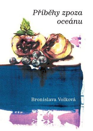 Kniha: Příběhy zpoza oceánu - Volková, Bronislava