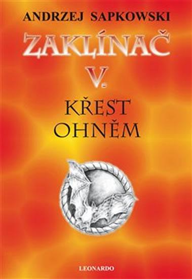 Kniha: Zaklínač V - Křest ohněm - 7.vydání - Sapkowski Andrzej