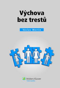 Kniha: Výchova bez trestů - Václav Mertin