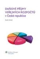 Kniha: Daňové příjmy veřejných rozpočtů v České republice - Radim Boháč