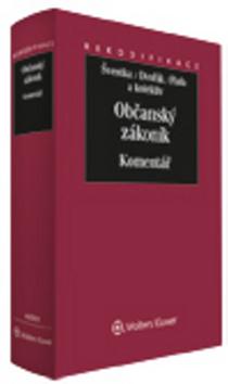 Kniha: Občanský zákoník Komentář - Jiří Švestka; Jan Dvořák; Josef Fiala