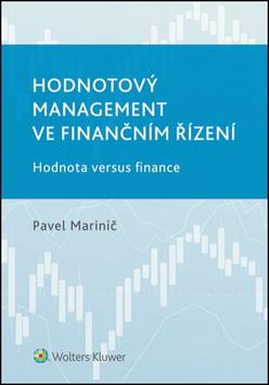 Kniha: Hodnotový management ve finančním řízení - Pavel Marinič