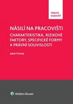 Kniha: Násilí na pracovišti - Jakub Chromý