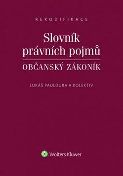 Kniha: Slovník právních pojmů: Občanský zákoník - Lukáš Pauldura