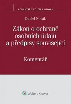 Kniha: Zákon o ochraně osobních údajů a předpisy související - Daniel Novák