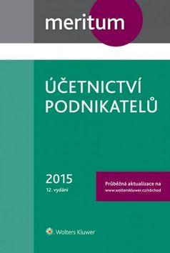 Kniha: Účetnictví podnikatelů 2015 - Ivan Brychta; Tereza Krupová; Miroslav Bulla