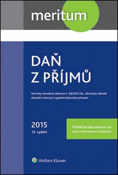 Kniha: Daň z příjmů 2015 - Ivan Brychta; Ivana Pilařová; Jiří Vychopeň
